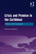 Crisis and Promise in the Caribbean: Politics and Convergence