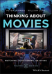 Thinking About Movies: Watching, Questioning, Enjoying