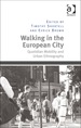 Walking in the European City: Quotidian Mobility and Urban Ethnography