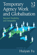 Temporary Agency Work and Globalisation: Beyond Flexibility and Inequality