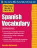 Practice Makes Perfect Spanish Vocabulary