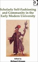 Scholarly Self-Fashioning and Community in the Early Modern University