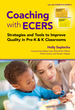 Coaching With Ecers: Strategies and Tools to Improve Quality in Pre-K and K Classrooms