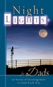 Night Lights for Dads: 30 Stories of Encouragement to End Each Day