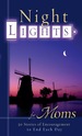 Night Lights for Moms: 30 Stories of Encouragement to End Each Day
