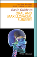 Basic Guide to Oral and Maxillofacial Surgery