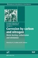 Corrosion By Carbon and Nitrogen: Metal Dusting, Carburisation and Nitridation