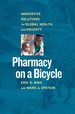 Pharmacy on a Bicycle: Innovative Solutions to Global Health and Poverty