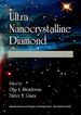 Ultrananocrystalline Diamond: Synthesis, Properties, and Applications