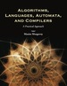 Algorithms, Languages, Automata, and Compilers: a Practical Approach