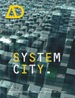 System City: Infrastructure and the Space of Flows Ad