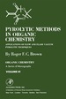 Pyrolytic Methods in Organic Chemistry: Application of Flow and Flash Vacuum Pyrolytic Techniques