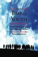 The Time of Youth: Work, Social Change, and Politics in Africa