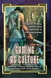 Gaming as Culture