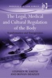 The Legal, Medical and Cultural Regulation of the Body: Transformation and Transgression