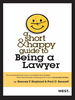 Hegland and Bennett's a Short and Happy Guide to Being a Lawyer