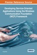 Developing Service-Oriented Applications Using the Windows Communication Foundation (Wcf) Framework