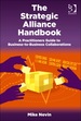 The Strategic Alliance Handbook: a Practitioners Guide to Business-to-Business Collaborations