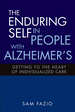 The Enduring Self in People With Alzheimer's: Getting to the Heart of Individualized Care