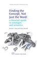 Finding the Concept, Not Just the Word: a Librarian's Guide to Ontologies and Semantics