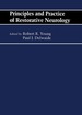 Principles and Practice of Restorative Neurology: Butterworths International Medical Reviews