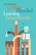 Assessment in Online and Blended Learning Environments