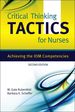 Critical Thinking Tactics for Nurses: Achieving the Iom Competencies