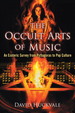 The Occult Arts of Music