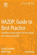 Hazop: Guide to Best Practice: Guidelines to Best Practice for the Process and Chemical Industries