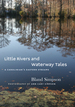 Little Rivers and Waterway Tales