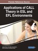 Applications of Call Theory in Esl and Efl Environments