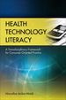 Health Technology Literacy: a Transdisciplinary Framework for Consumer-Oriented Practice