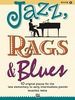 Jazz, Rags & Blues, Book 1: 10 Original Pieces for Late Elementary to Early Intermediate Piano