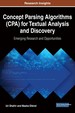 Concept Parsing Algorithms (Cpa) for Textual Analysis and Discovery: Emerging Research and Opportunities