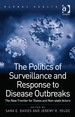 The Politics of Surveillance and Response to Disease Outbreaks: the New Frontier for States and Non-State Actors