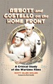 Abbott and Costello on the Home Front: a Critical Study of the Wartime Films