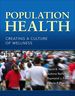 Population Health: Creating a Culture of Wellness