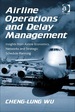 Airline Operations and Delay Management: Insights From Airline Economics, Networks and Strategic Schedule Planning