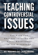 Teaching Controversial Issues: the Case for Critical Thinking and Moral Commitment in the Classroom