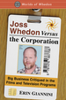 Joss Whedon Versus the Corporation