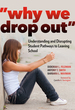 "Why We Drop Out": Understanding and Disrupting Student Pathways to Leaving School