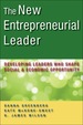 The New Entrepreneurial Leader: Developing Leaders Who Shape Social and Economic Opportunity