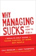 Why Managing Sucks and How to Fix It: a Results-Only Guide to Taking Control of Work, Not People