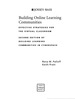 Building Online Learning Communities: Effective Strategies for the Virtual Classroom