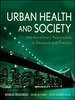 Urban Health and Society: Interdisciplinary Approaches to Research and Practice