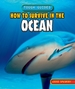 How to Survive in the Ocean