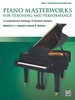 Piano Masterworks for Teaching and Performance, Volume 1: a Comprehensive Anthology of Standard Literature for Late Elementary to Intermediate Piano