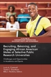Recruiting, Retaining, and Engaging African-American Males at Selective Public Research Universities: Challenges and Opportunities in Academics and Sports