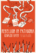 Rebellion in Patagonia