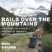 Rails Over the Mountains